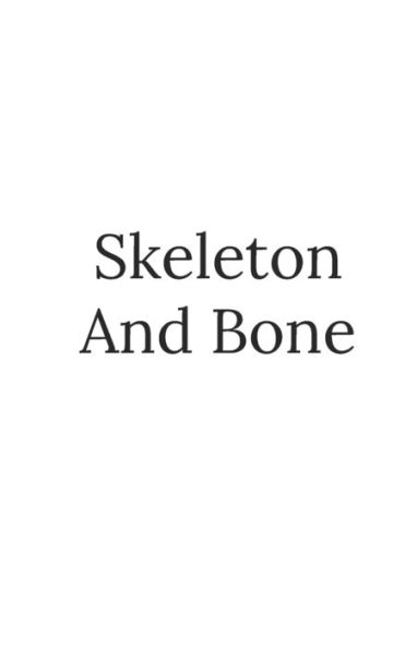 Skeleton And Bone