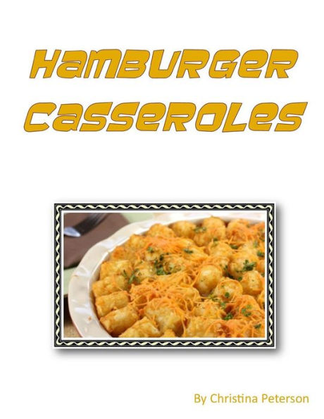 Hamburger Casseroles: Every recipe is followed by note space, Goulash, Mexican Gal achi, Muffin Burger, Tater Tot Dishes and more