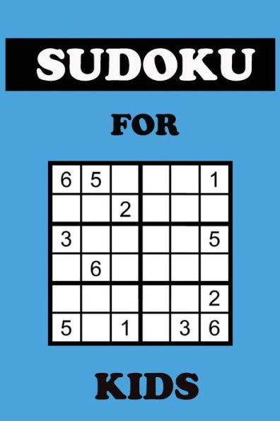 Sudoku For Kids: 100 Mini Sudoku 6X6 Puzzles With Blue Cover