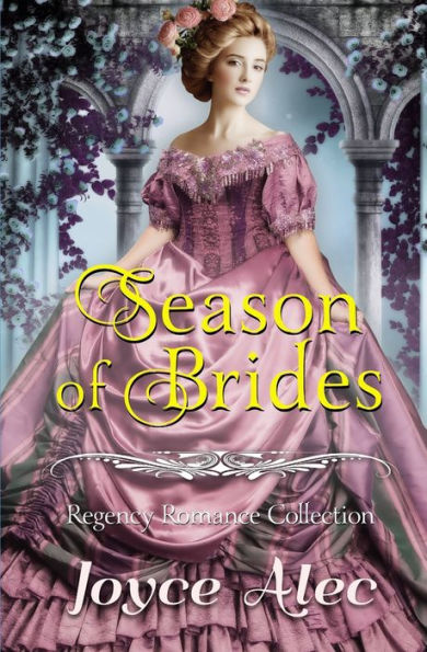 Season of Brides: Regency Romance Collection