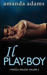 Title: Il Playboy, Author: Amanda Adams