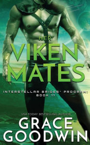 Title: Her Viken Mates (Interstellar Brides Series #11), Author: Grace Goodwin