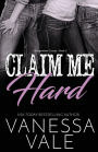Claim Me Hard: Large Print