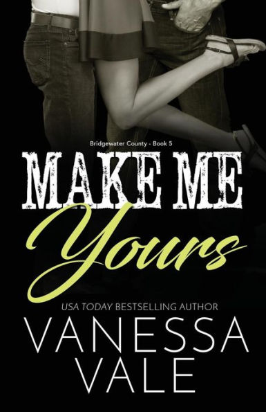 Make Me Yours: Large Print