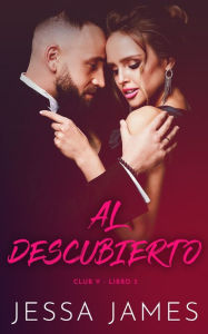 Title: Al descubierto, Author: Jessa James