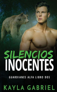 Title: Silencios inocentes, Author: Kayla Gabriel