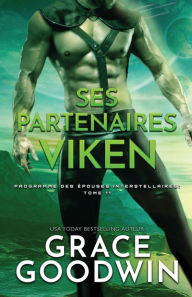 Title: Ses Partenaires Viken: (Grands caractères), Author: Grace Goodwin