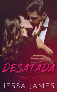 Title: Desatada, Author: Jessa James