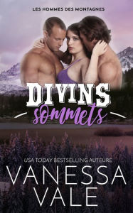 Title: Divins sommets, Author: Vanessa Vale
