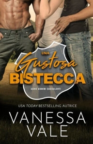 Title: Una Gustosa Bistecca: Edizione a grandi caratteri, Author: Vanessa Vale