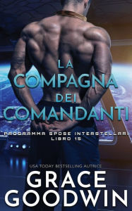 Title: La compagna dei comandanti, Author: Grace Goodwin