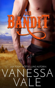 Title: Der Bandit, Author: Vanessa Vale