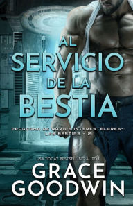 Title: Al servicio de la bestia: (Letra grande), Author: Grace Goodwin