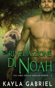 Title: La rivelazione di Noah, Author: Kayla Gabriel