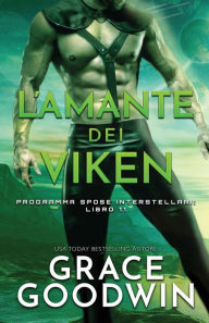 Title: L'amante dei Viken: (per ipovedenti), Author: Grace Goodwin