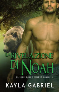 Title: La rivelazione di Noah: per ipovedenti, Author: Kayla Gabriel