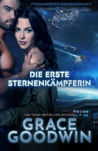 Title: Der erste Starfighter: Großdruck, Author: Grace Goodwin