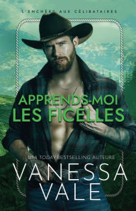 Title: Apprends-Moi Les Ficelles: Grands caractères, Author: Vanessa Vale