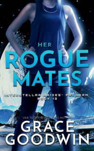 Title: Her Rogue Mates, Author: Grace Goodwin