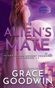 Title: The Alien's Mate, Author: Grace Goodwin