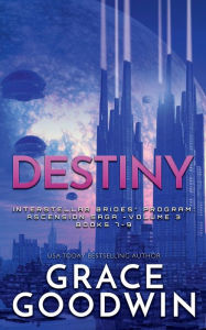 Title: Destiny: Ascension Saga: Books 7, 8, & 9 (Volume 3):, Author: Grace Goodwin