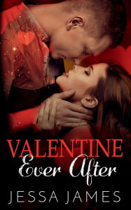 Title: Valentine Ever After, Author: Jessa James