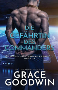 Title: Die Gefährtin des Commanders: (Großdruck), Author: Grace Goodwin