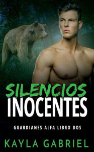 Title: Silencios Inocentes, Author: Kayla Gabriel