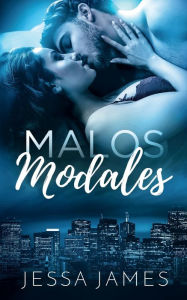 Title: Malos Modales, Author: Jessa James