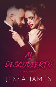 Title: Al descubierto: Letra grande, Author: Jessa James