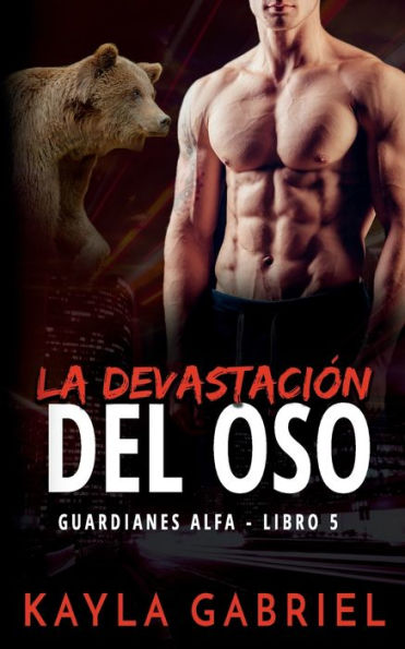 La Devastaciï¿½n del Oso