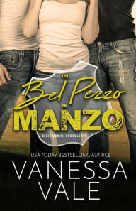 Title: Un bel pezzo di manzo: Edizione a grandi caratteri, Author: Vanessa Vale