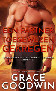 Title: Een Partner Toegewezen Gekregen, Author: Grace Goodwin