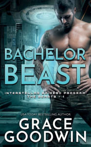 Title: Bachelor Beast, Author: Grace Goodwin