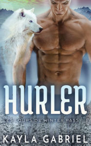 Title: Hurler, Author: Kayla Gabriel