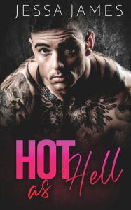 Title: Hot as Hell, Author: Jessa James