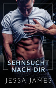Title: Sehnsucht nach dir: Großdruck, Author: Jessa James