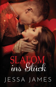 Title: Slalom ins Glu?ck: Großdruck, Author: Jessa James