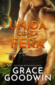 Title: Unida com a Fera: Edição em Letras Grandes para baixa visão, Author: Grace Goodwin