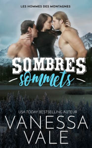 Title: Sombres sommets, Author: Vanessa Vale