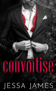 Title: Convoitise, Author: Jessa James