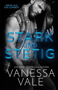 Title: Stark und Stetig: Großdruck, Author: Vanessa Vale