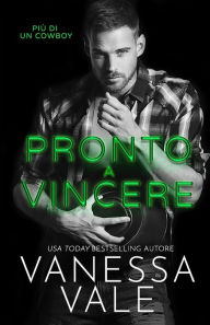 Title: Pronto a vincere: Edizione a grandi caratteri, Author: Vanessa Vale