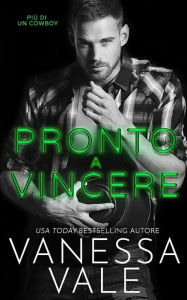 Title: Pronto a vincere, Author: Vanessa Vale