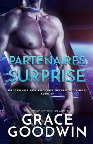 Title: Partenaires Surprise: (Grands caractères), Author: Grace Goodwin