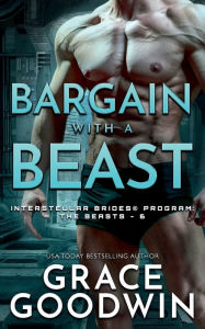 Title: Bargain with a Beast, Author: Grace Goodwin
