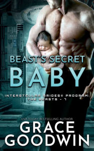 Title: Beast's Secret Baby, Author: Grace Goodwin