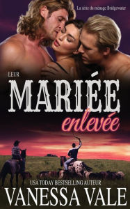 Title: Leur mariée enlevée, Author: Vanessa Vale