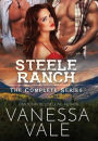 Steele Ranch - The Complete Series: Books 1 - 5