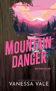 Title: Mountain Danger, Author: Vanessa Vale
